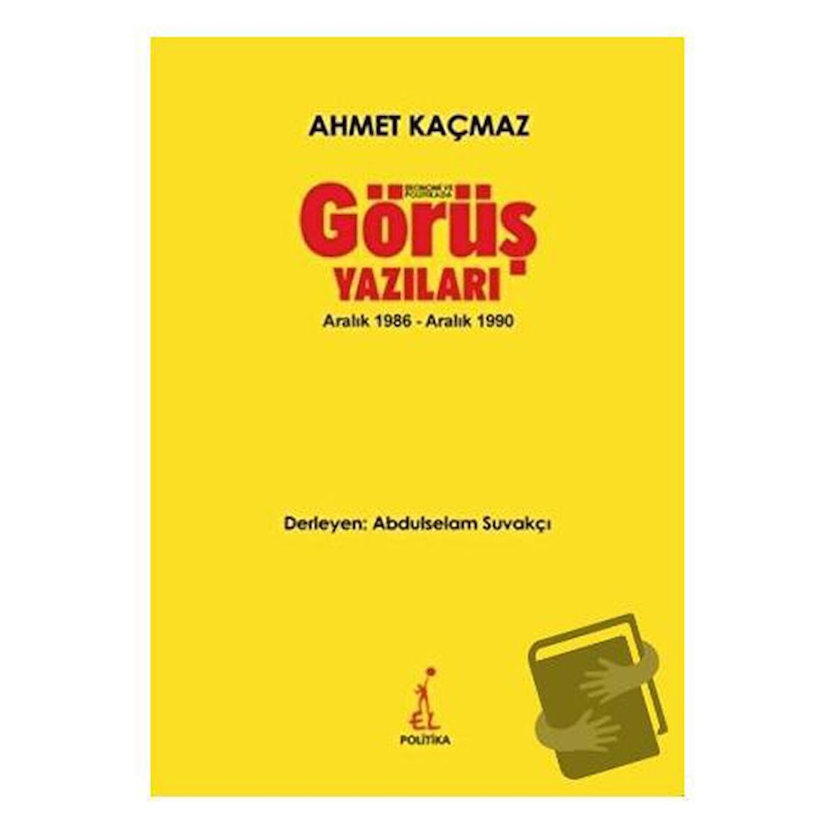 Ekonomi ve Politikada Görüş Yazıları