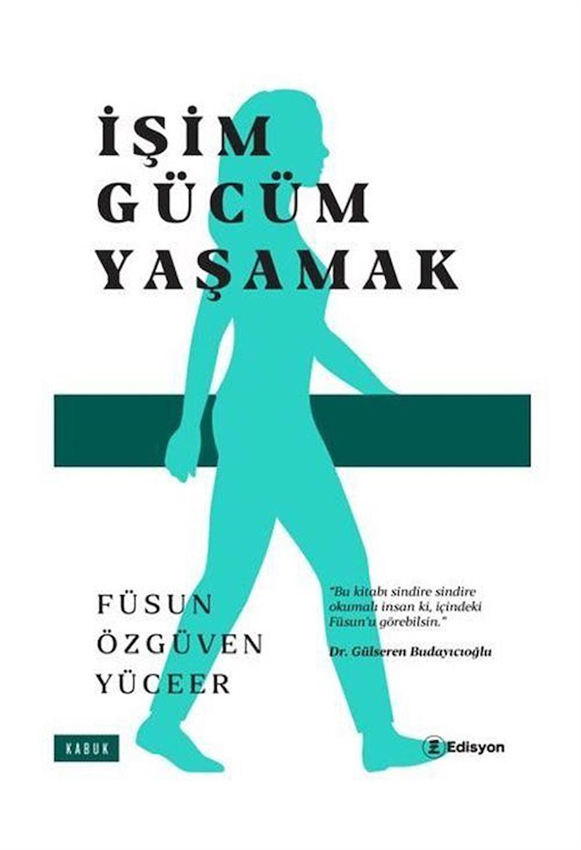 İşim Gücüm Yaşamak