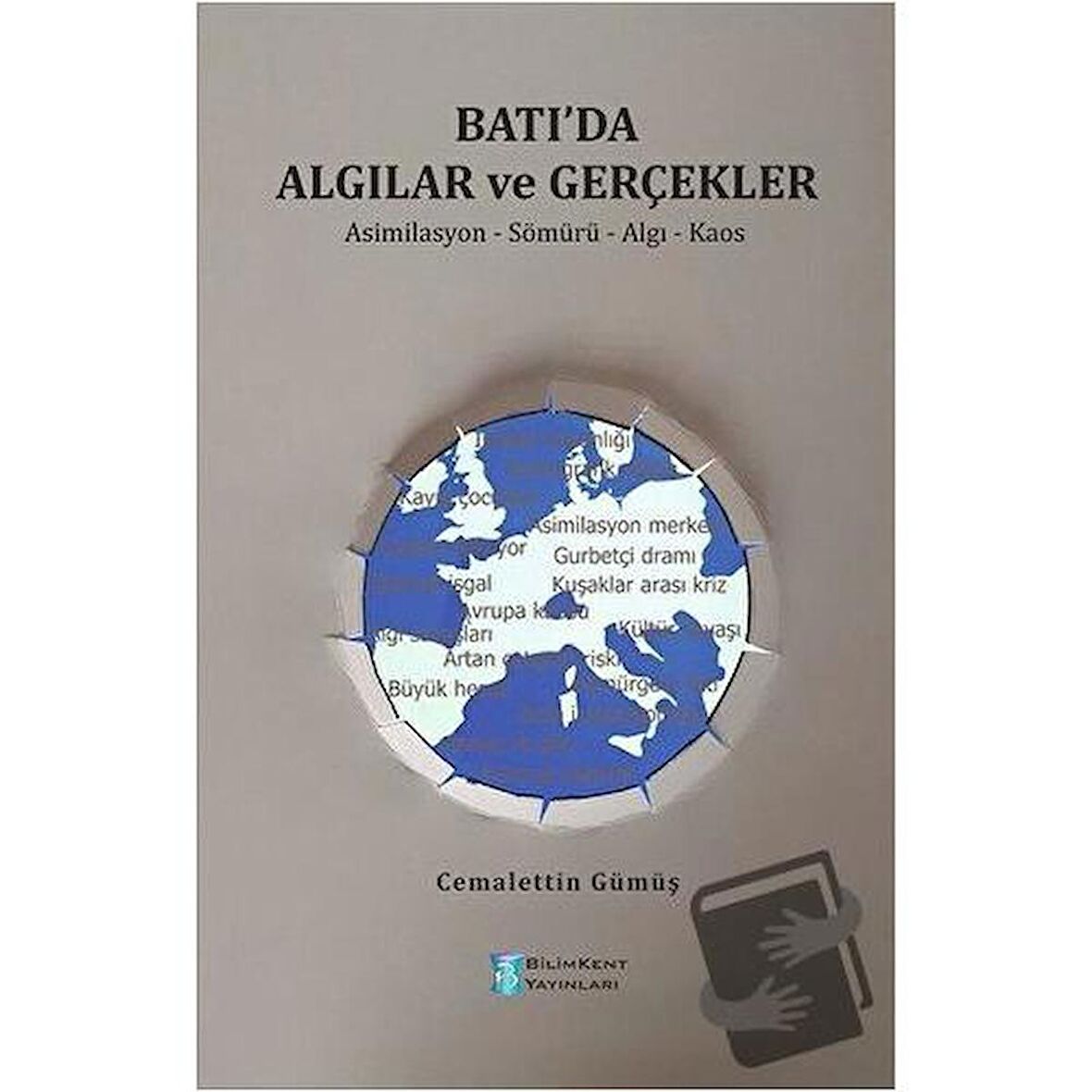 Batı'da Algılar ve Gerçekler