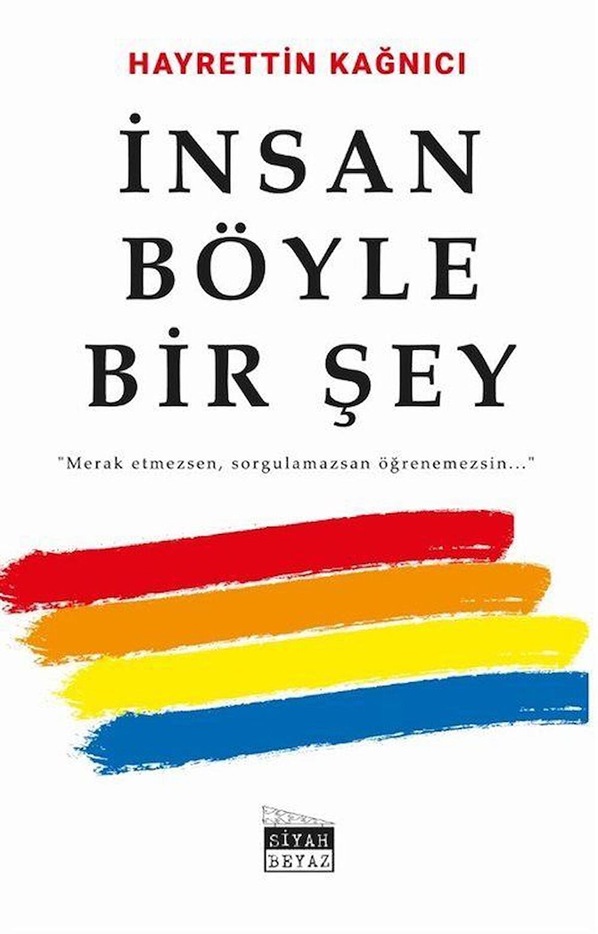 İnsan Böyle Bir Şey