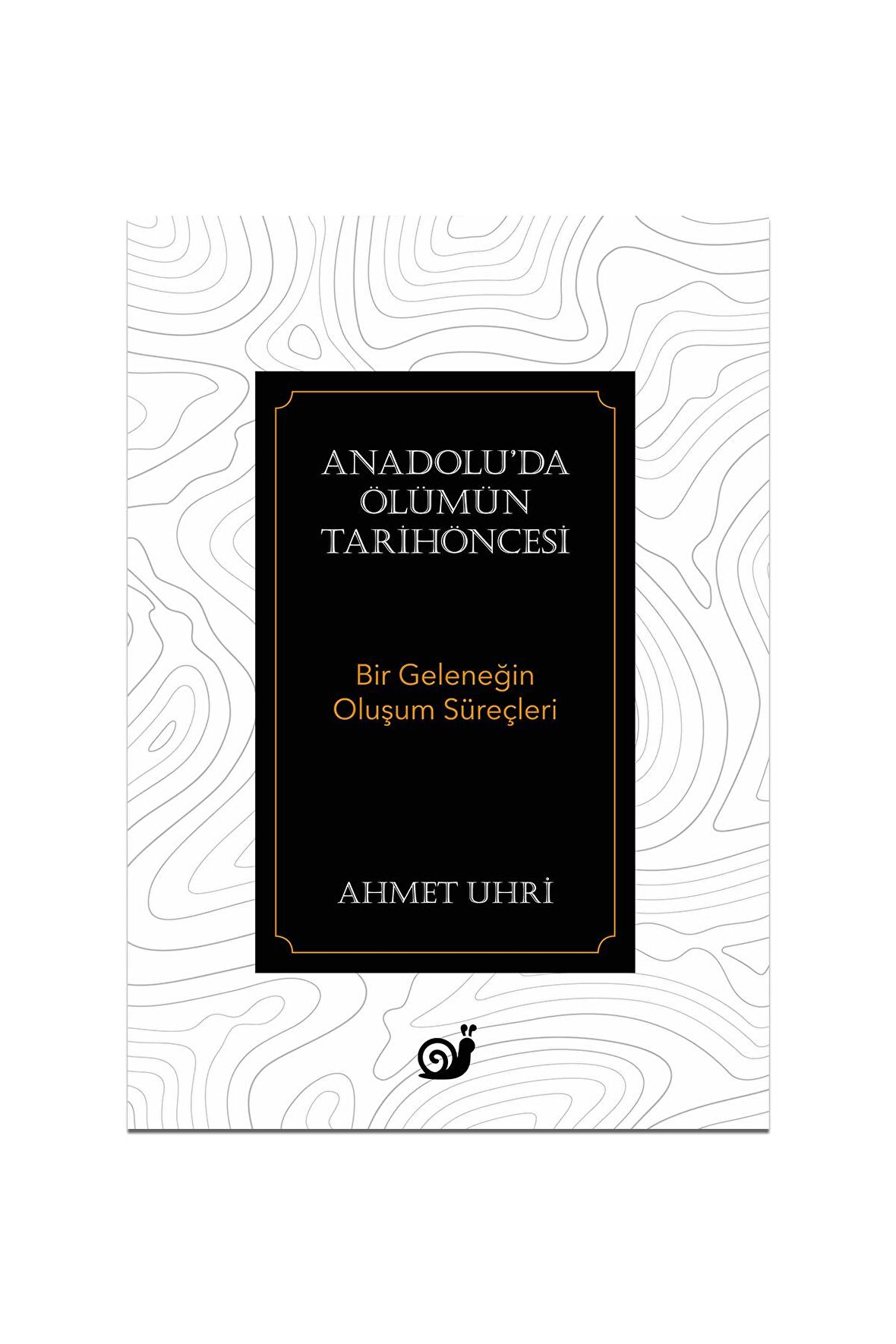 Anadolu’da Ölümün Tarihöncesi