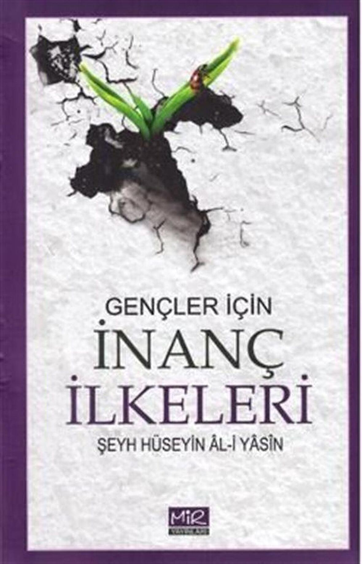 Gençler İçin İnanç İlkeleri