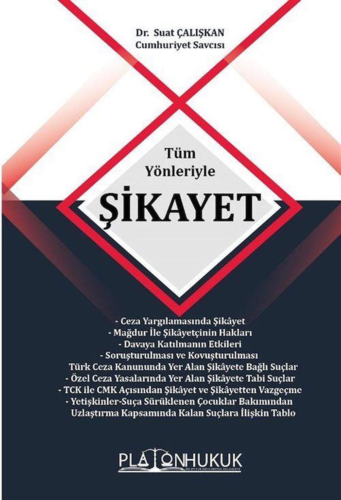 Tüm Yönleriyle Şikayet / Suat Çalışkan