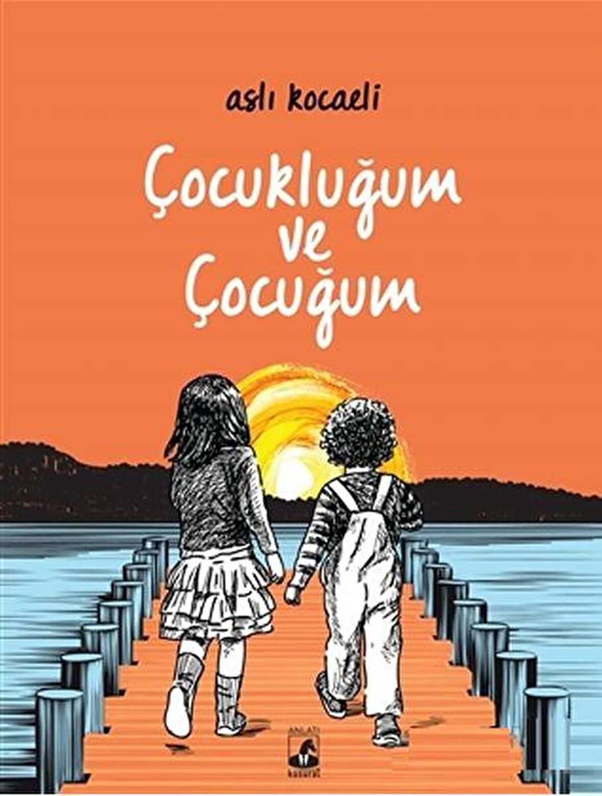 Çocukluğum ve Çocuğum