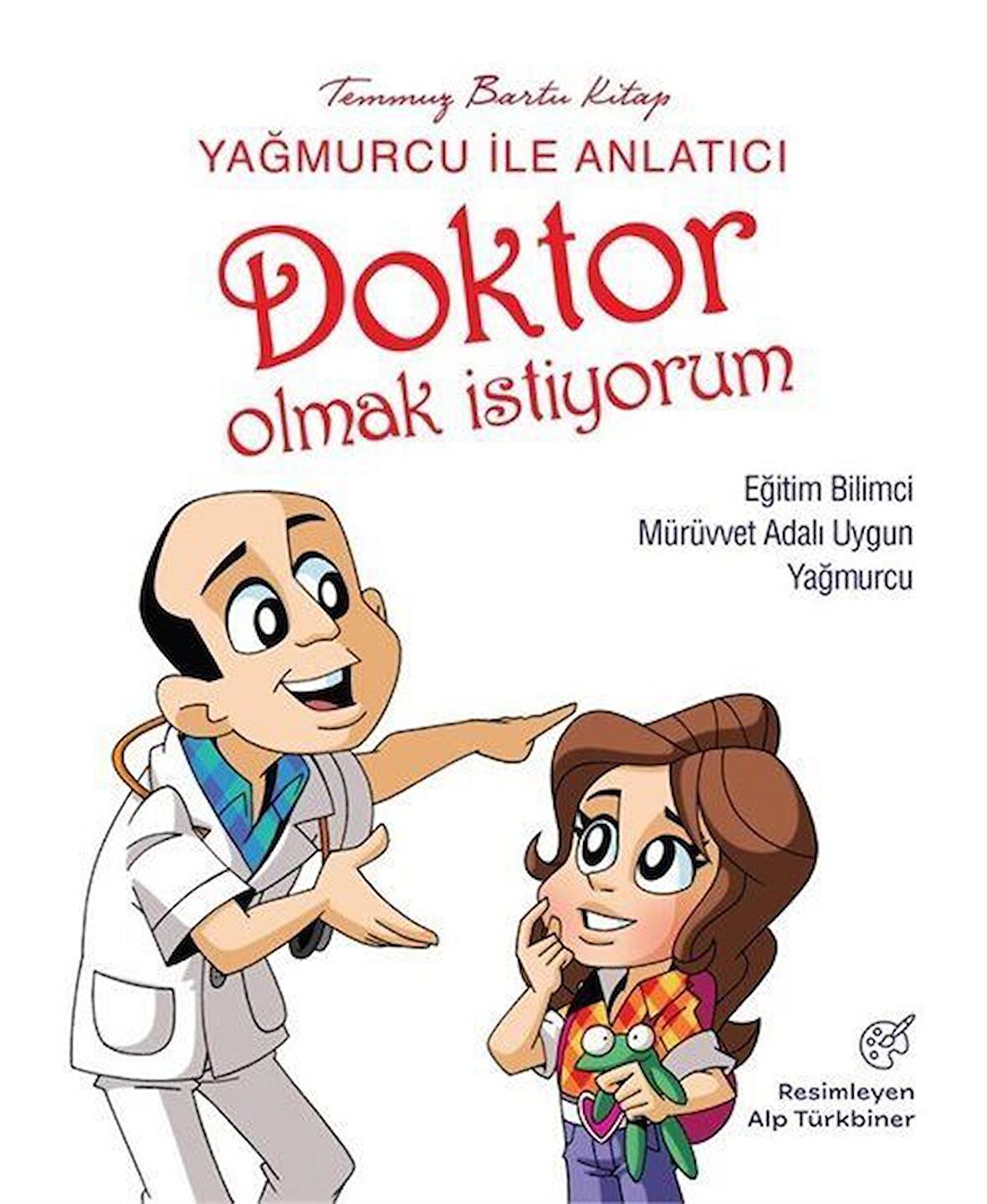 Yağmurcu İle Anlatıcı Doktor Olmak İstiyorum