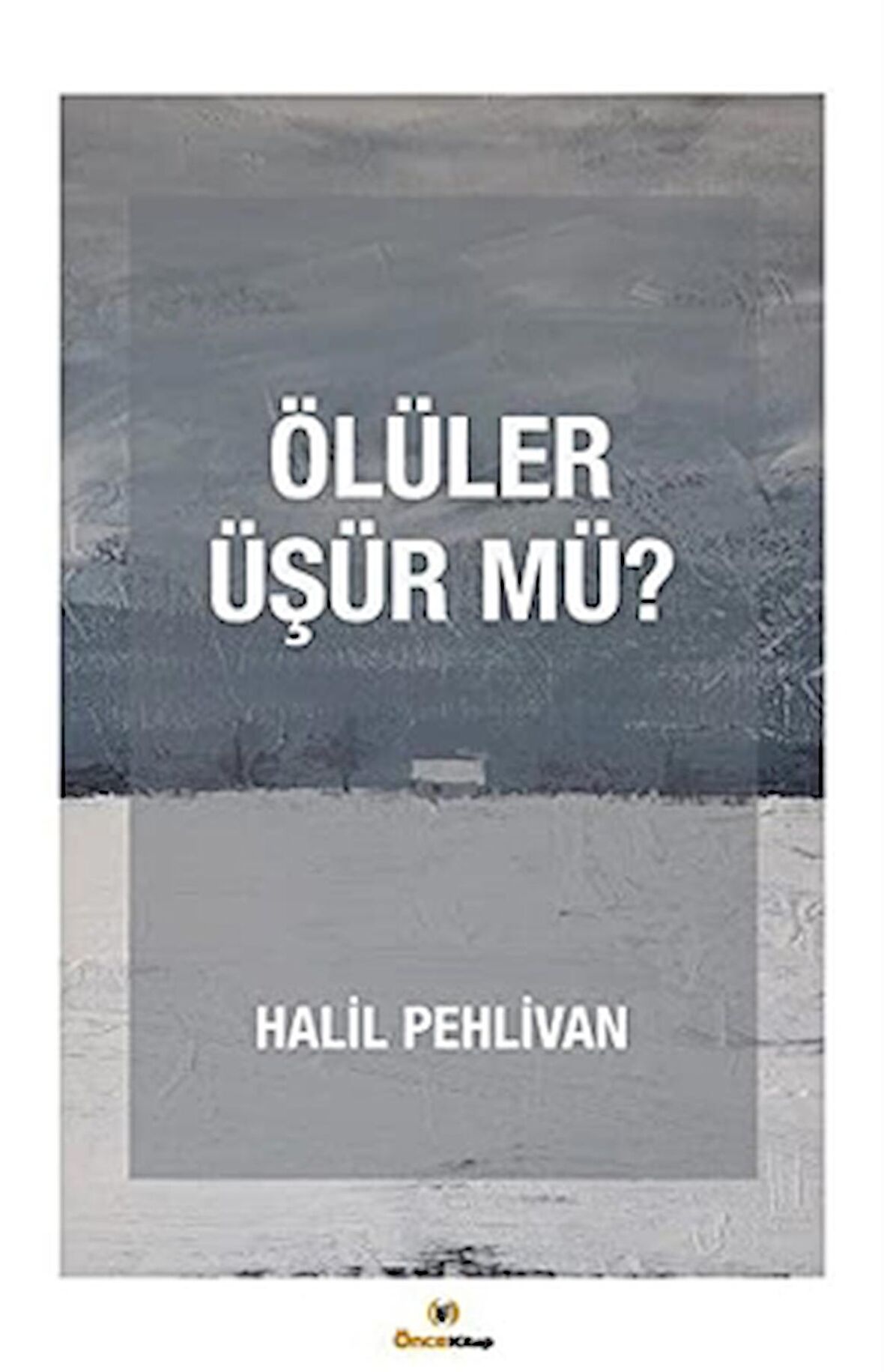 Ölüler Üşür mü?