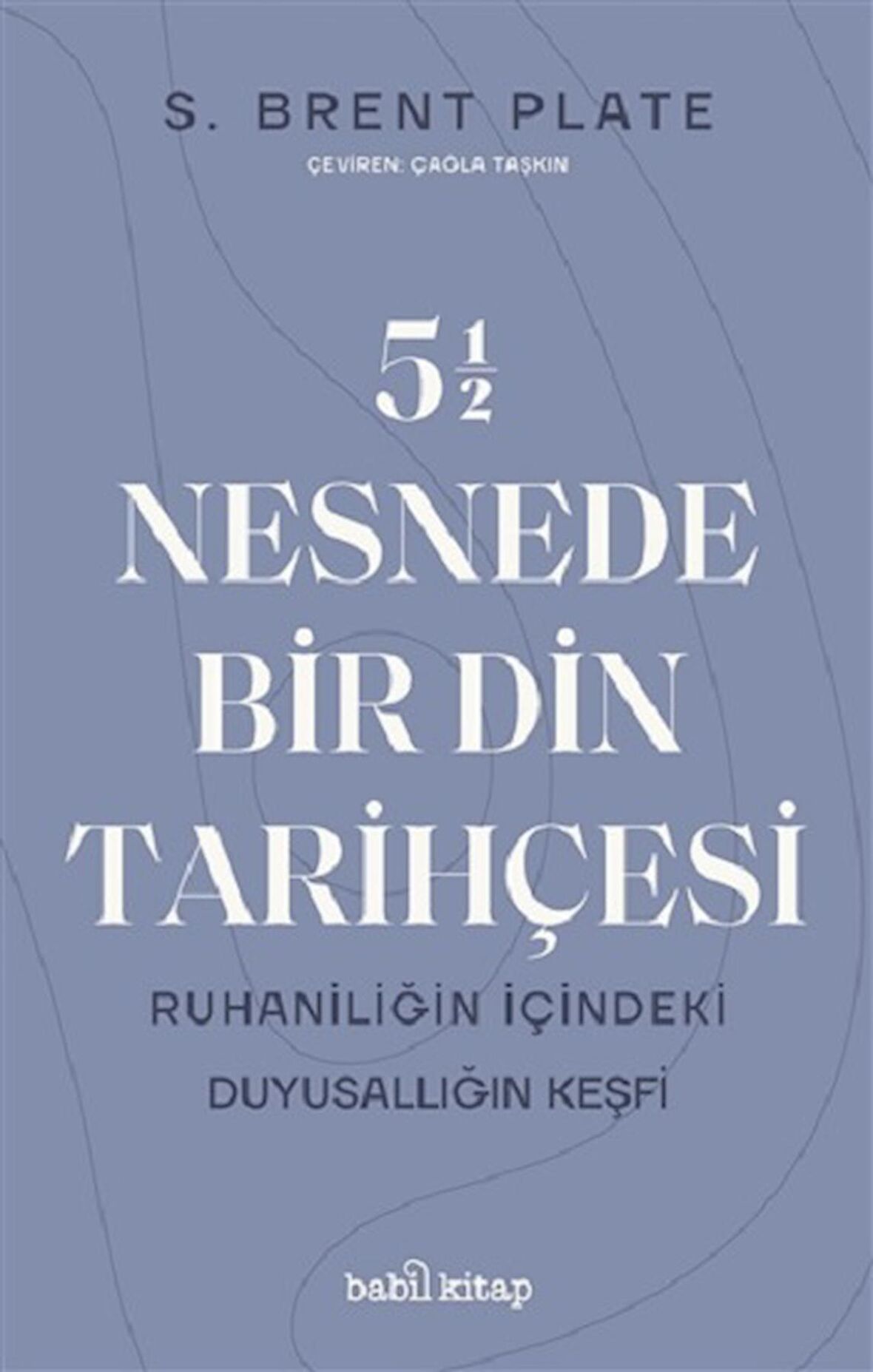 5,5 Nesnede Bir Din Tarihçesi