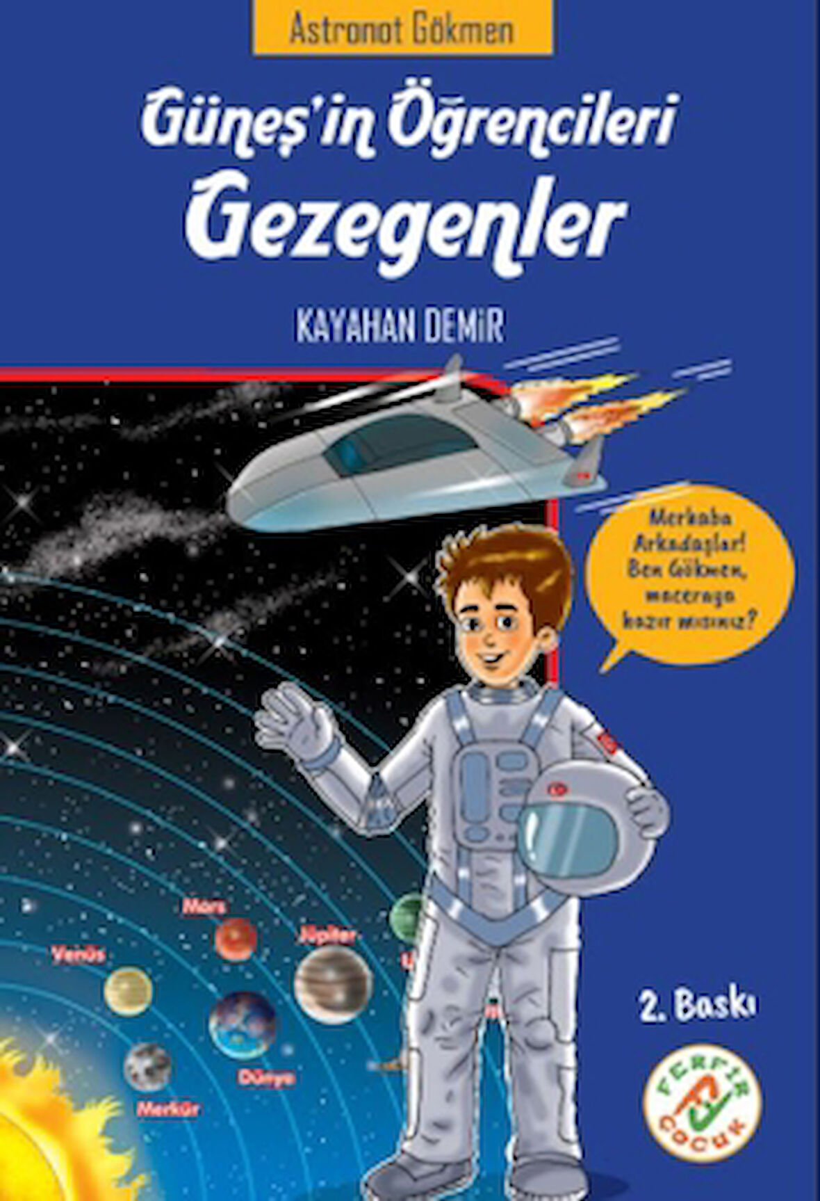 Güneş'in Öğrencileri Gezegenler - Astronot Gökmen