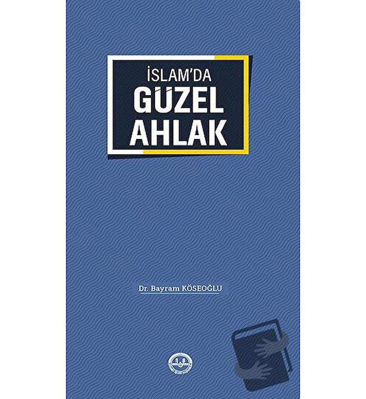 İslam'da Güzel Ahlak
