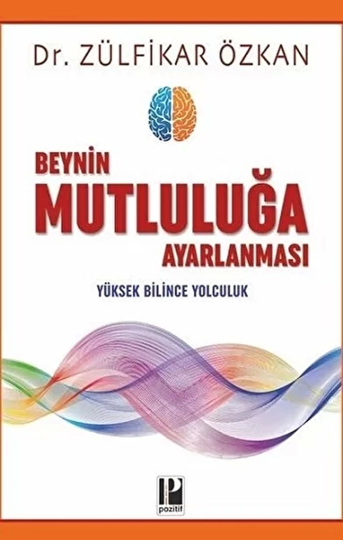 Beynin Mutluluğa Ayarlanması