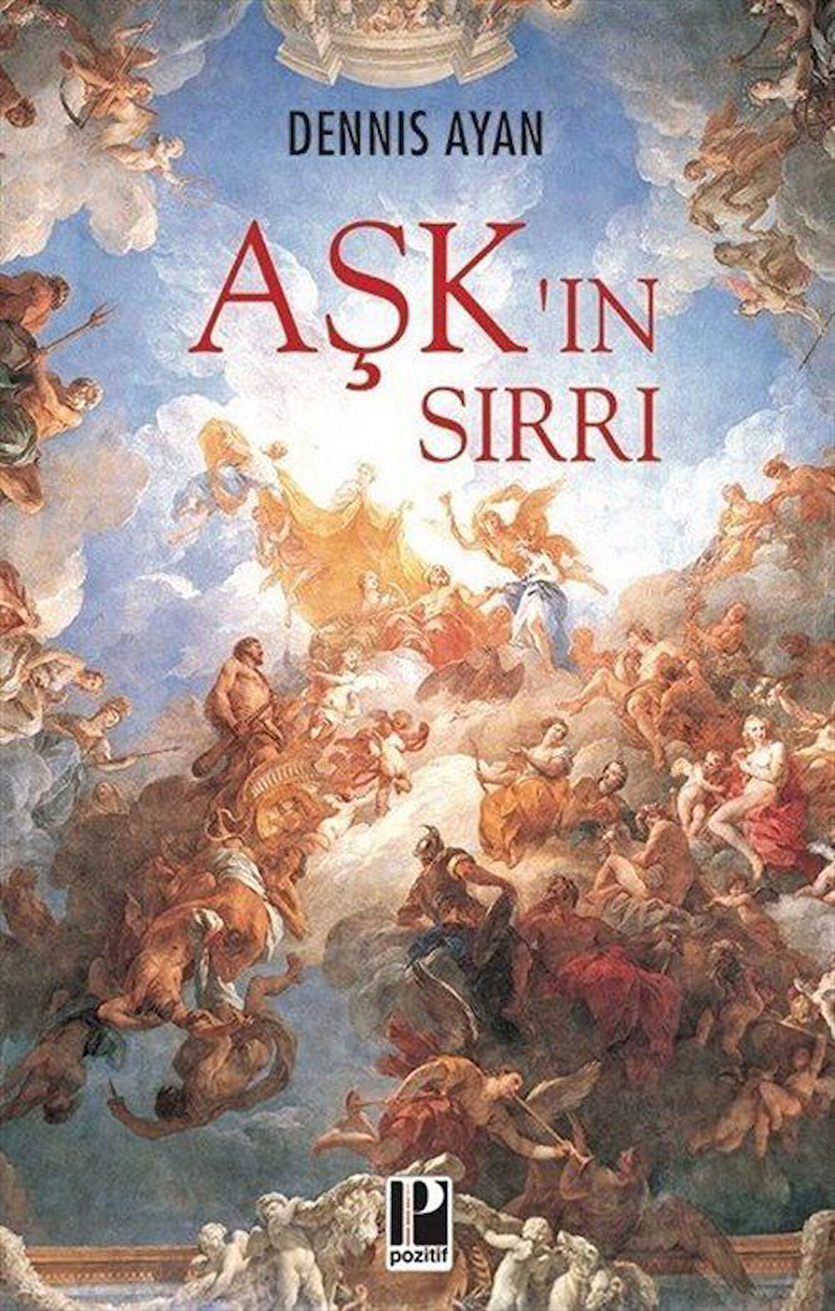 Aşk'ın Sırrı / Dennis Ayan
