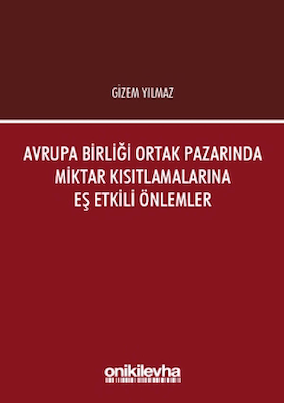 Avrupa Birliği Ortak Pazarında Miktar Kısıtlamalarına Eş Etkili Önlemler