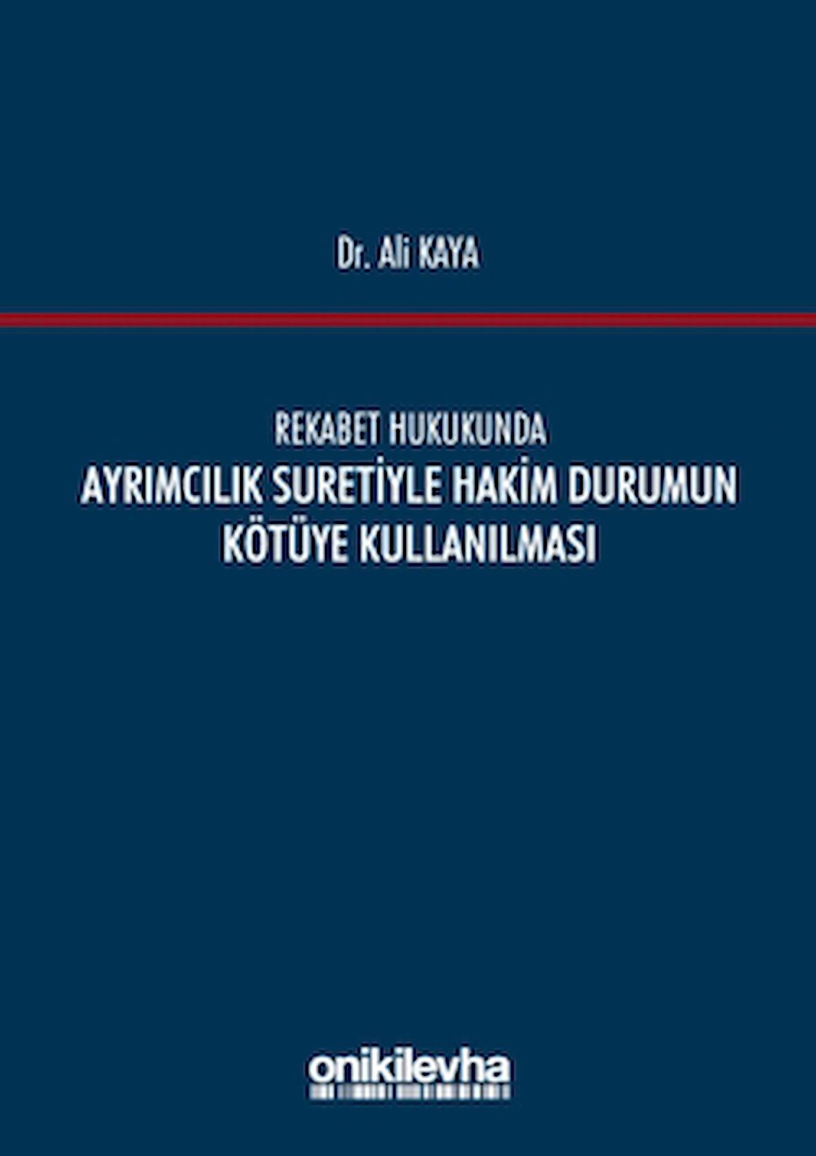 Rekabet Hukukunda Ayrımcılık Suretiyle Hakim Durumun Kötüye Kullanılması
