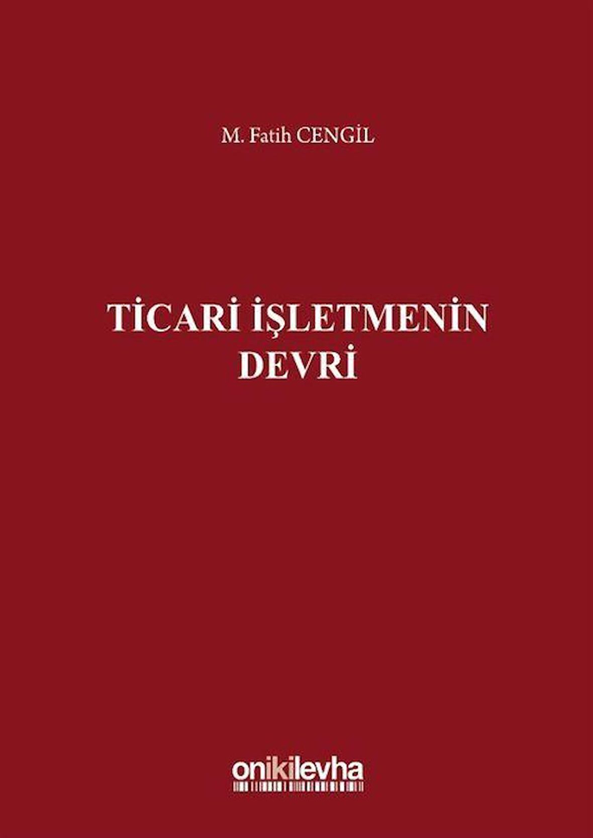 Ticari İşletmenin Devri / M. Fatih Cengil