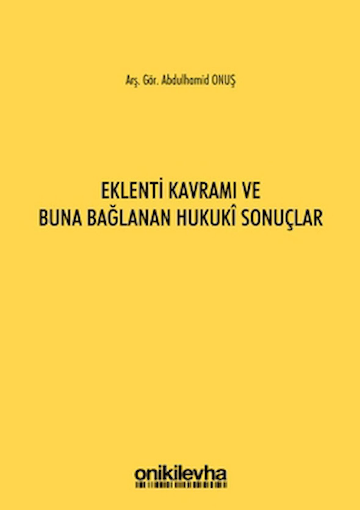 Eklenti Kavramı ve Buna Bağlanan Hukuki Sonuçlar