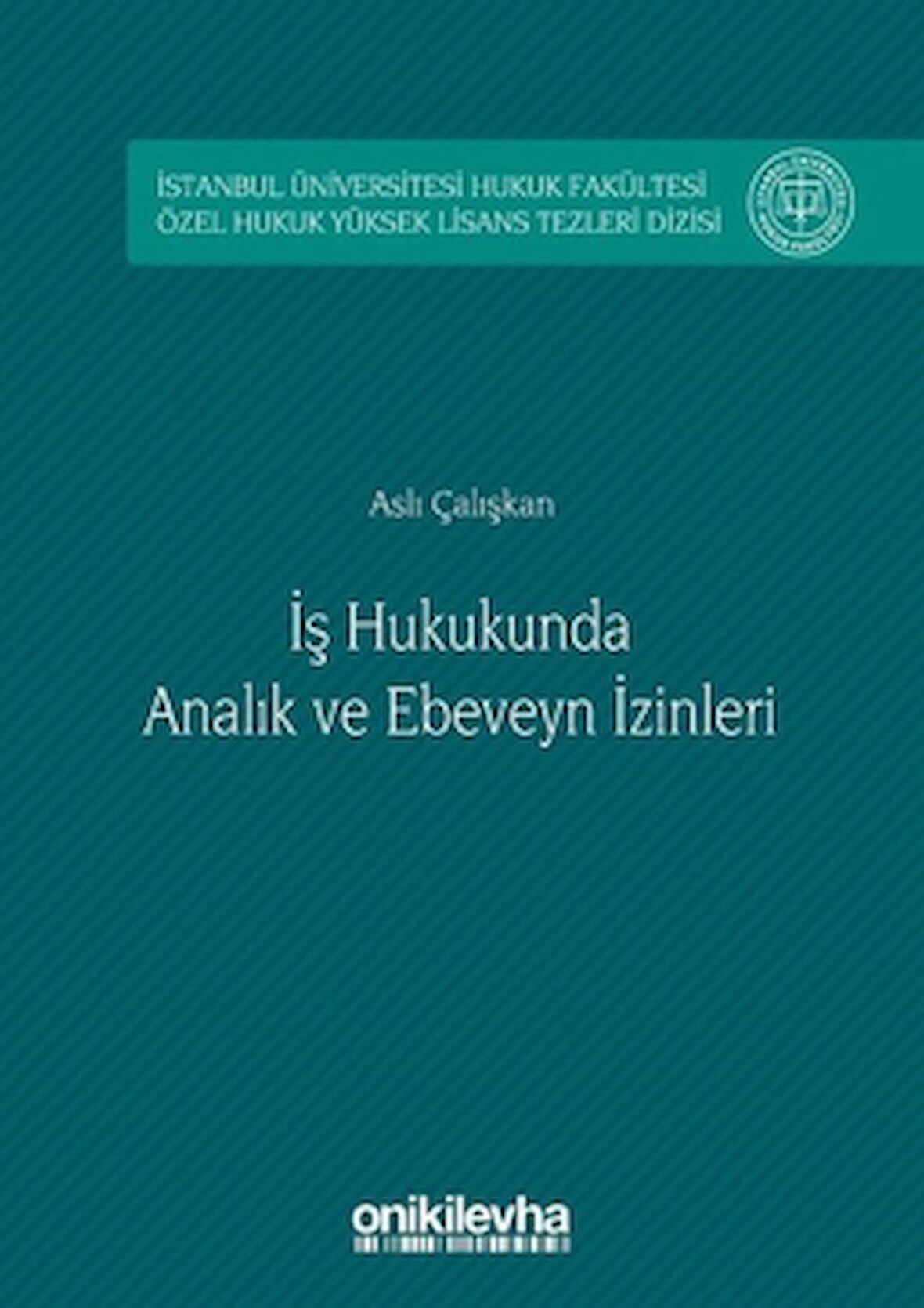 İş Hukukunda Analık ve Ebeveyn İzinleri