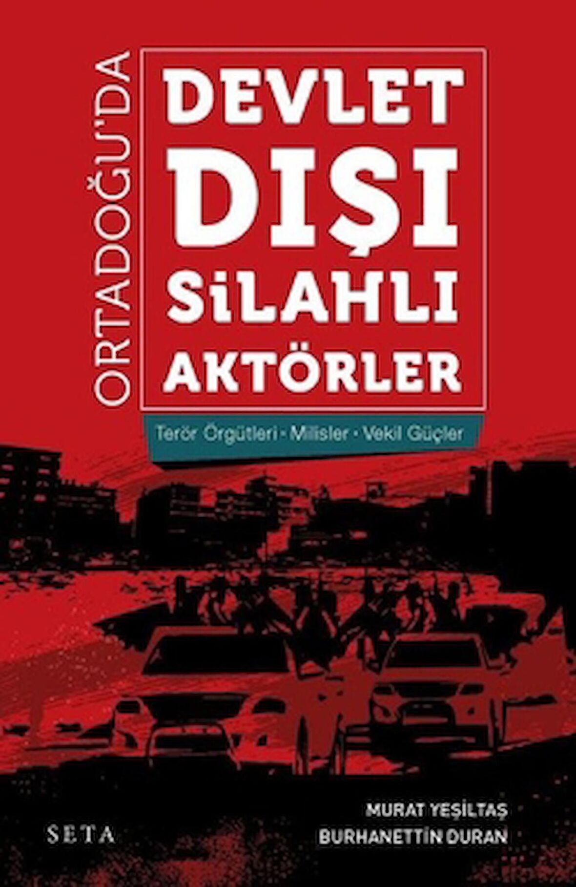 Ortadoğu’da Devlet Dışı Silahlı Aktörler