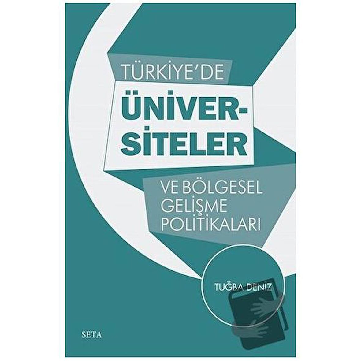 Türkiye’de Üniversiteler ve Bölgesel Gelişme Politikaları