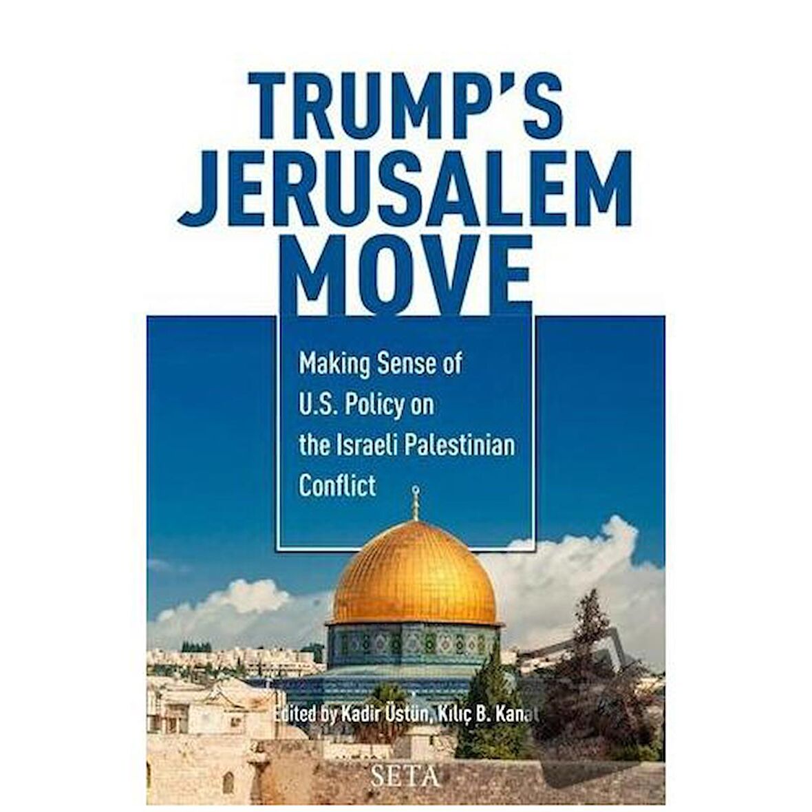 Trump’s Jerusalem Move