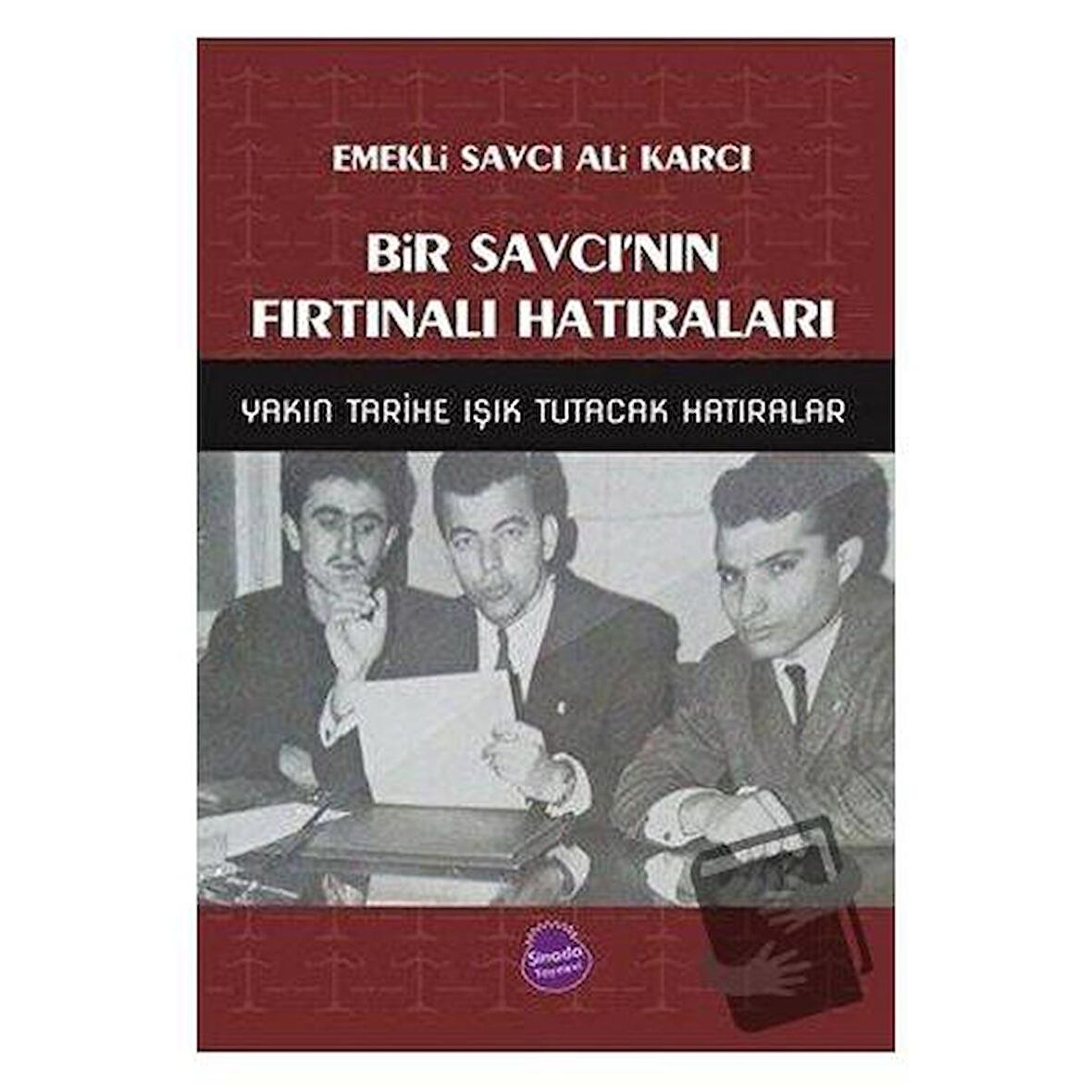Bir Savcı'nın Fırtınalı Hatıraları