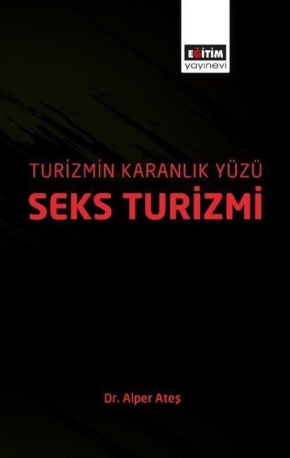 Turizmin Karanlık Yüzü: Seks Turizmi