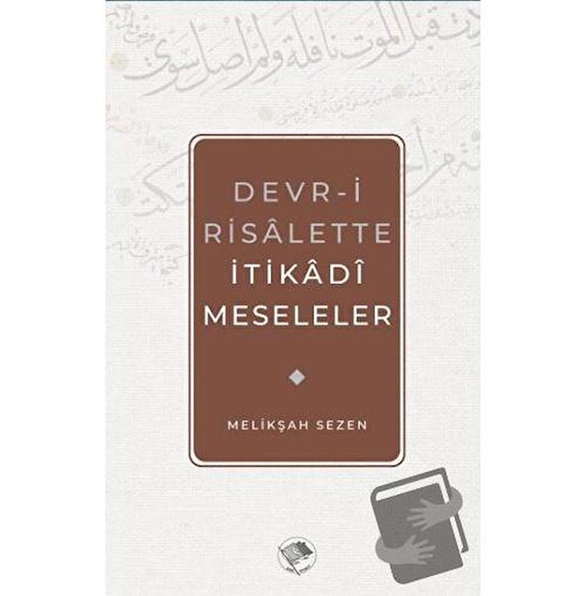 Devr-i Risalette İtikadi Meseleler