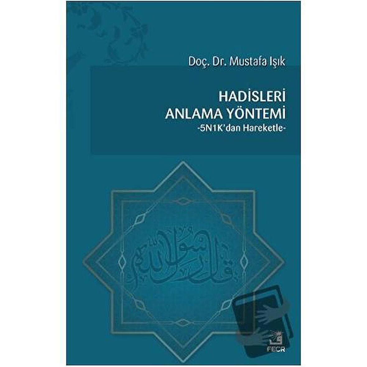 Hadisleri Anlama Yöntemi