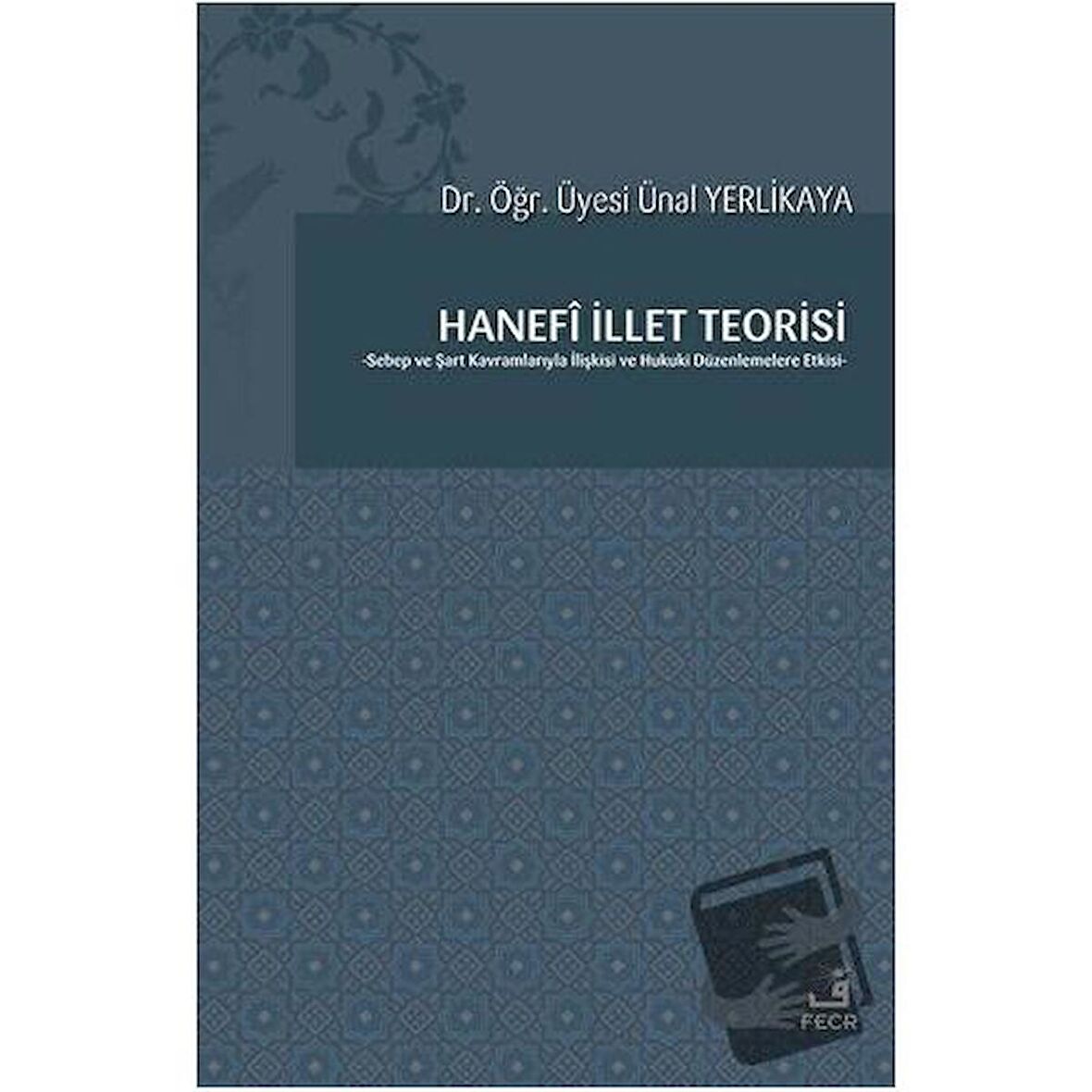 Hanefi İllet Teorisi