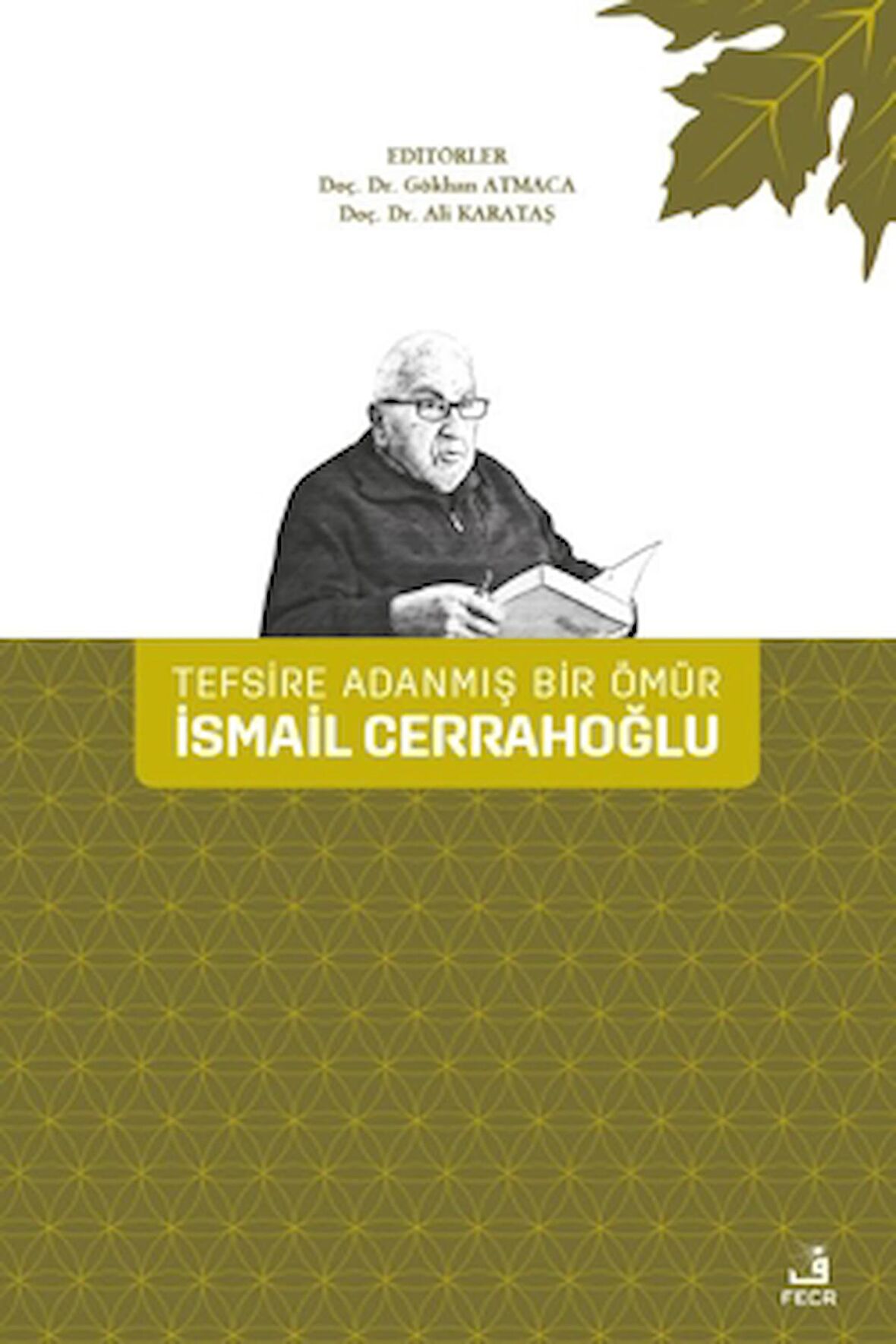 Tefsire Adanmış Bir Ömür İsmail Cerrahoğlu