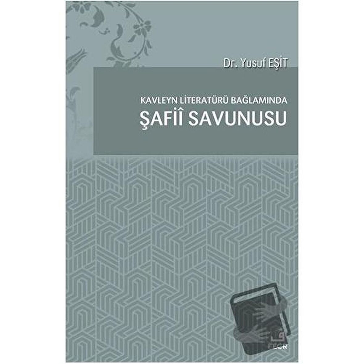 Kavleyn Literatürü Bağlamında Şafiî Savunusu
