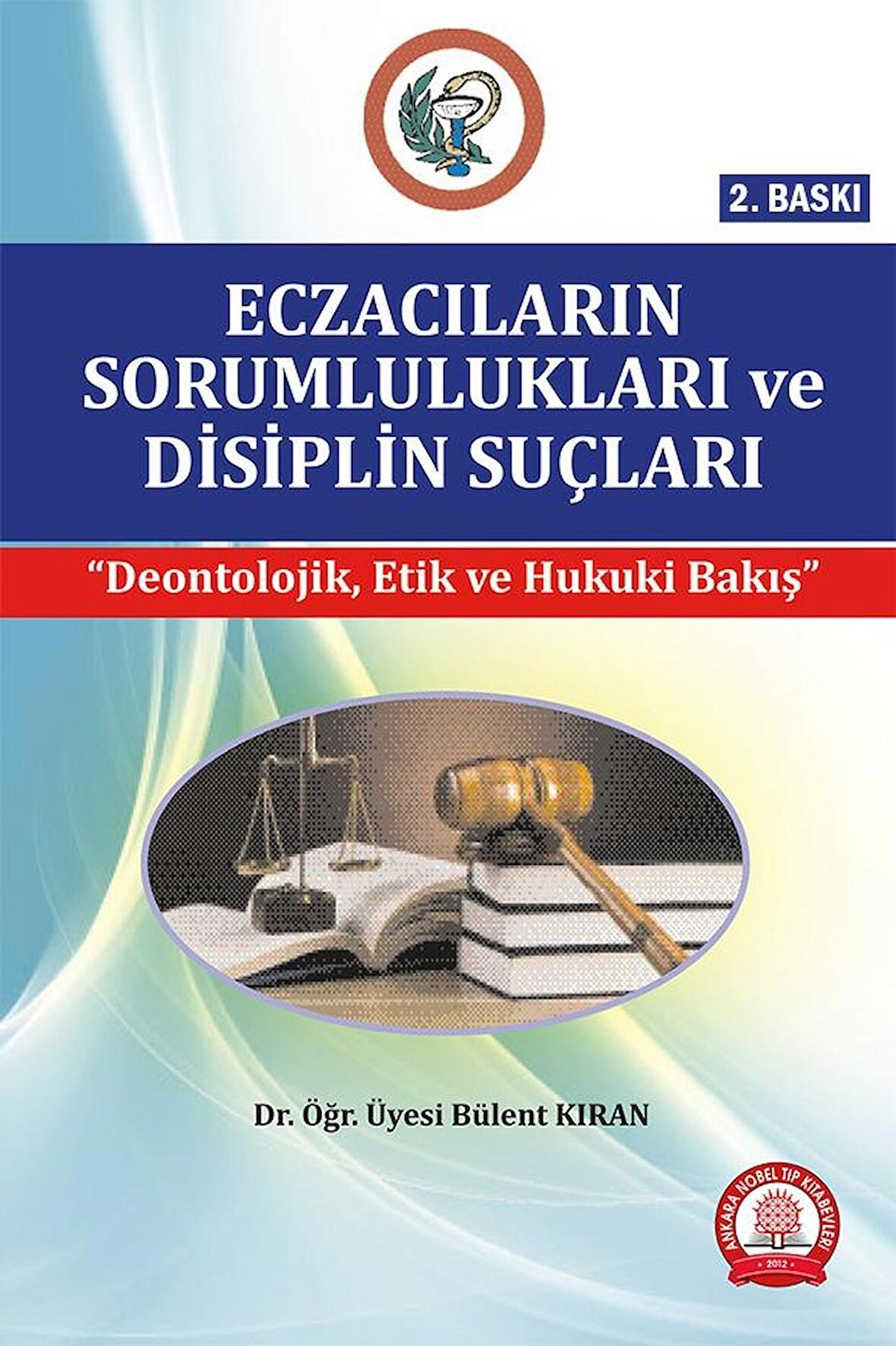 Eczacıların Sorumlulukları ve Disiplin Suçları