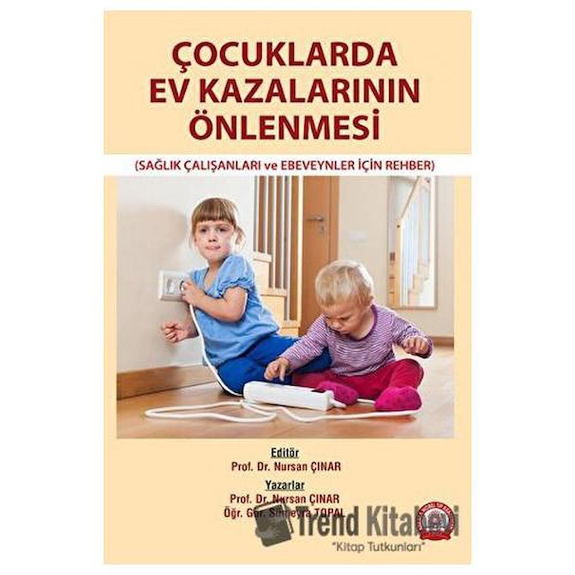 Çocuklarda Ev Kazalarının Önlenmesi