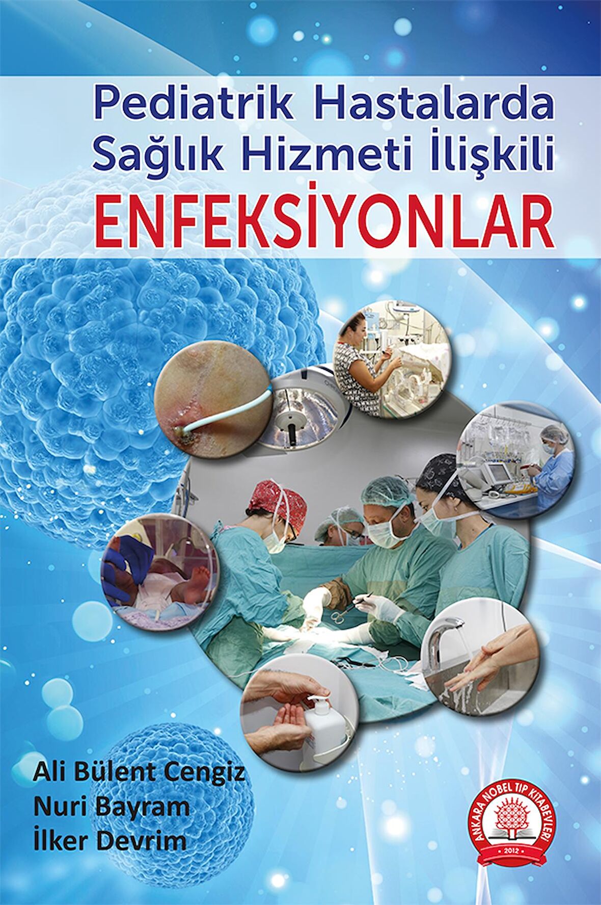 Pediatrik Hastalarda Sağlık Hizmeti İlişkili Enfeksiyonlar