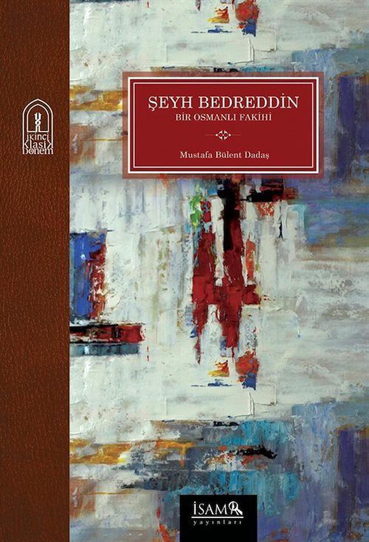 Şeyh Bedreddin - Bir Osmanlı Fakihi