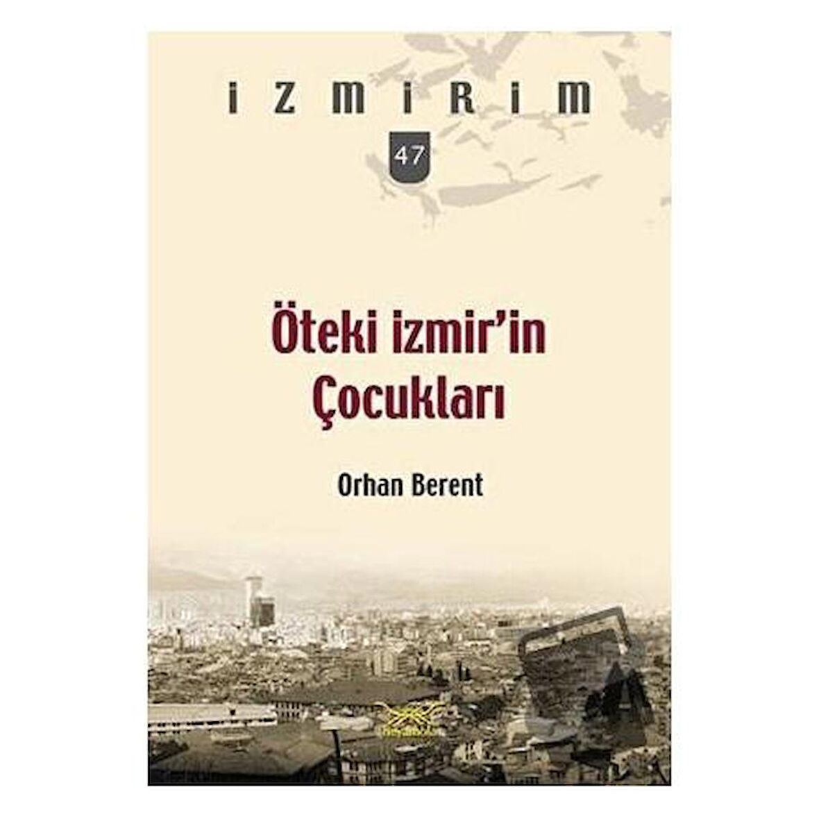 Öteki İzmir'in Çocukları Seri 47