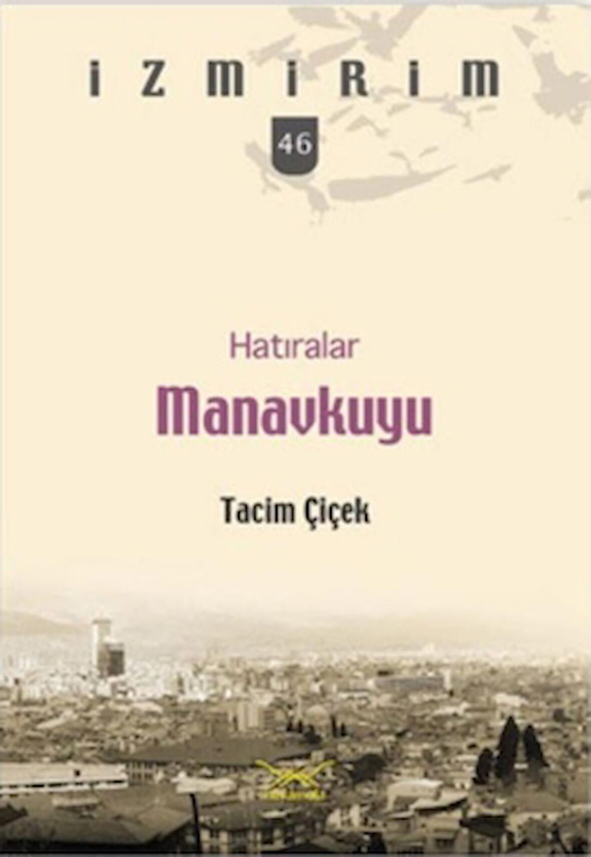 Hatıralar Manavkuyu-İzmirim 46