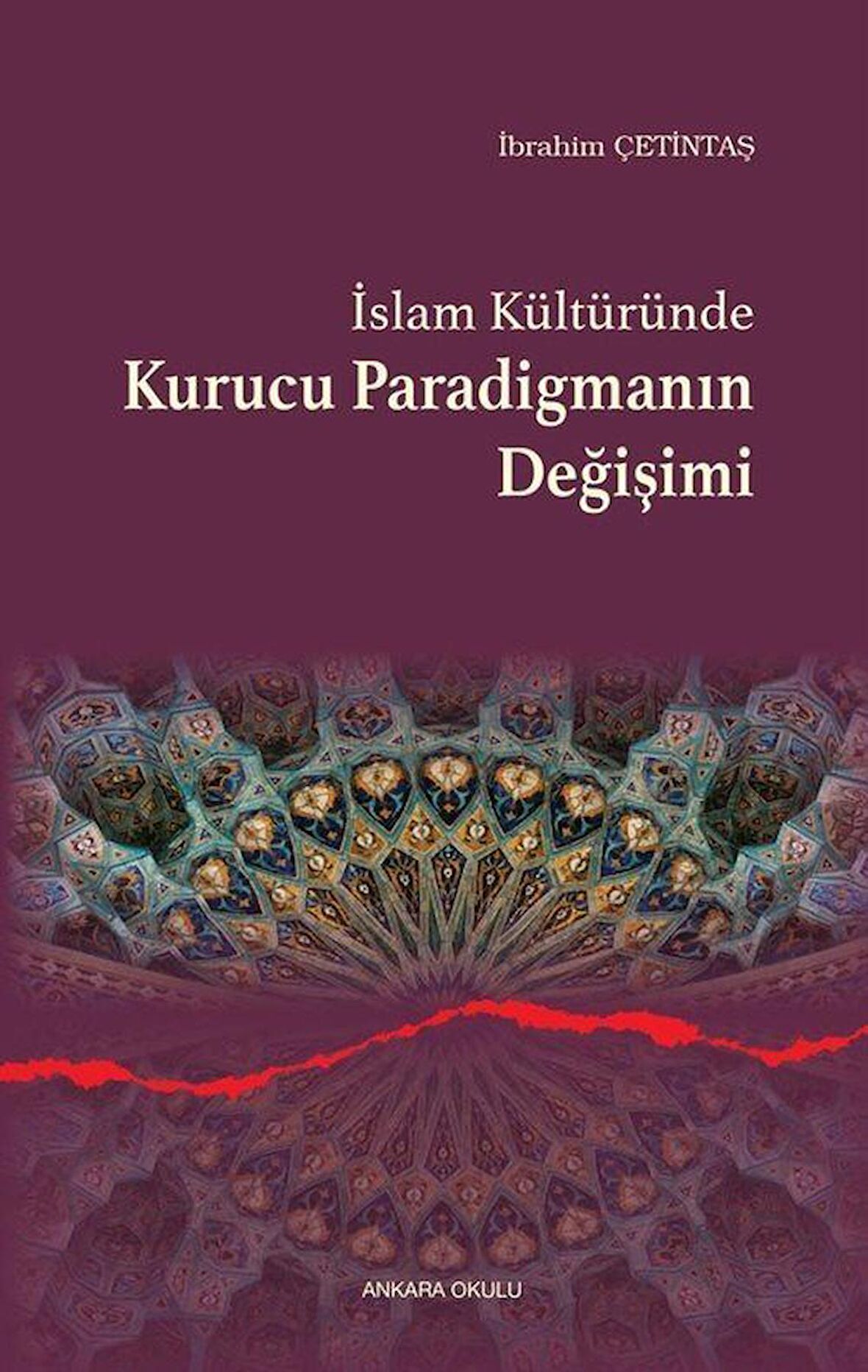 İslam Kültüründe Kurucu Paradigmanın Değişimi