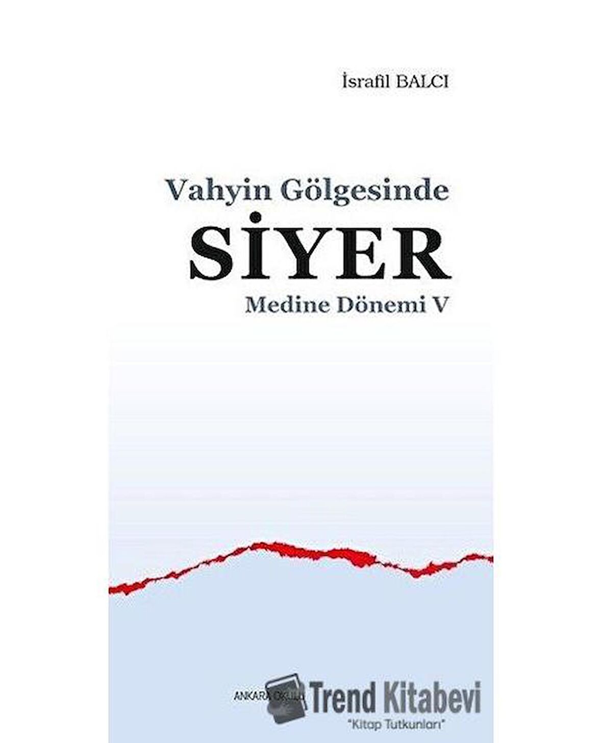 Medine Dönemi 5 - Vahyin Gölgesinde Siyer