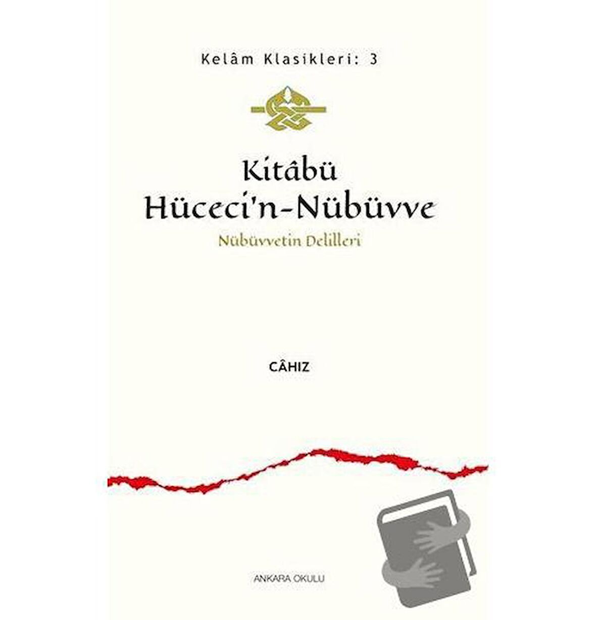 Kitabü Hüceci’n-Nübüvve - Nübüvvetin Delilleri