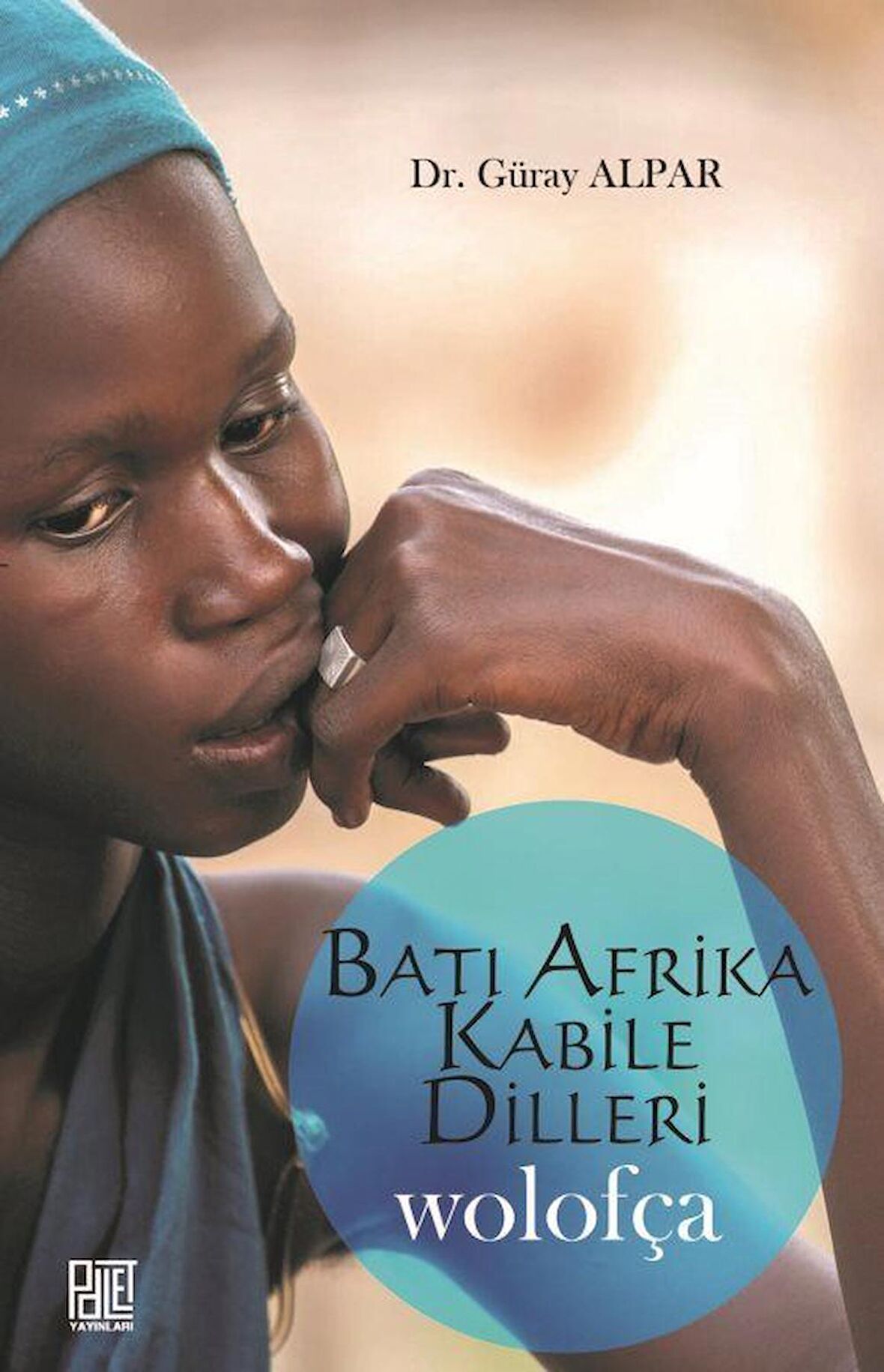 Batı Afrika Kabile Dilleri Wolofça / Güray Alpar