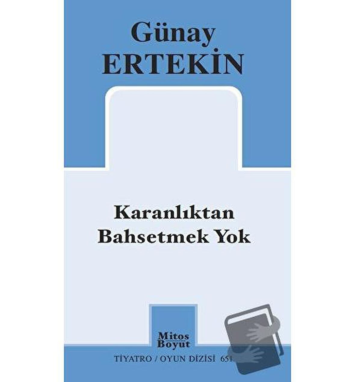 Karanlıktan Bahsetmek Yok