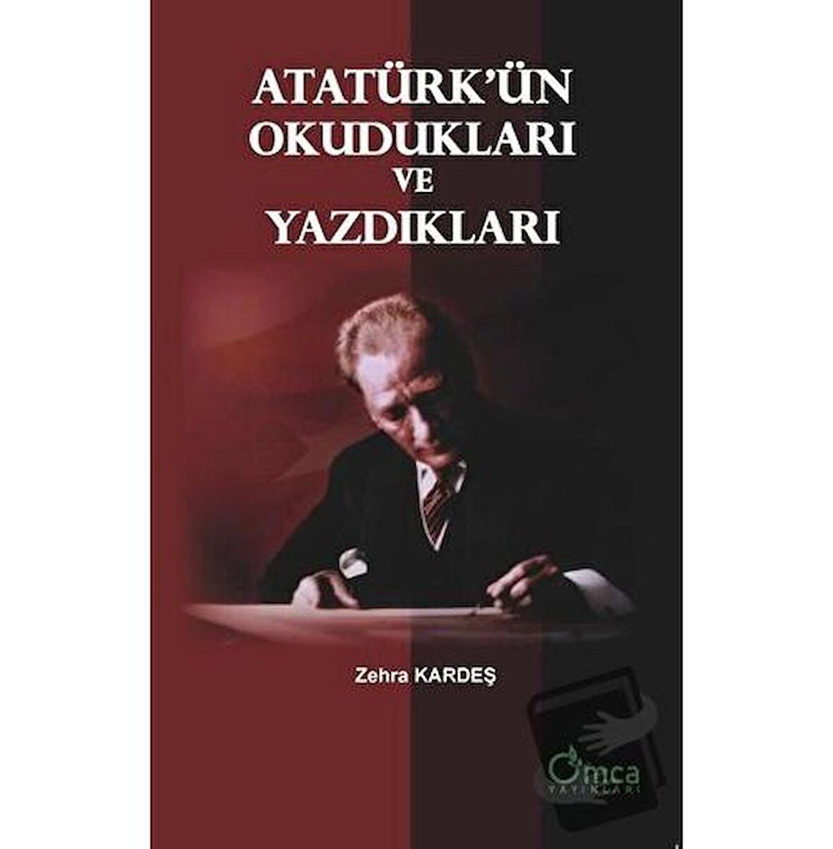 Atatürk'ün Okudukları ve Yazdıkları