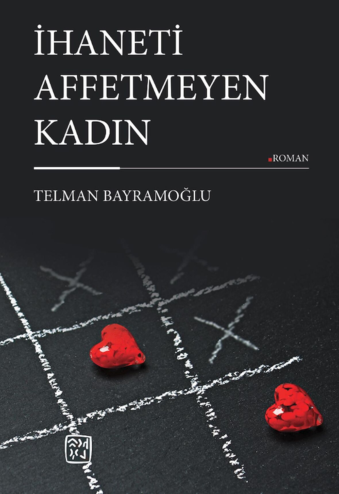 İhaneti Affetmeyen Kadın - Telman Bayramoğlu