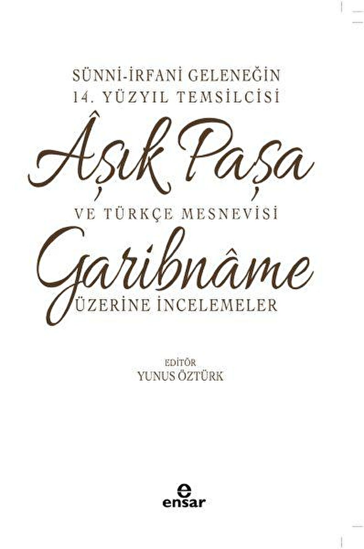 Sünni-İrfani Geleneğin 14. Yüzyıl Temsilcisi Aşık Paşa ve Türkçe Mesnevisi