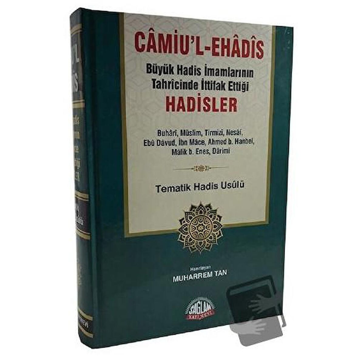 Camiu’l-eHadis Büyük Hadis İmamlarının Tahrcinde İttifak Ettiği Hadisler