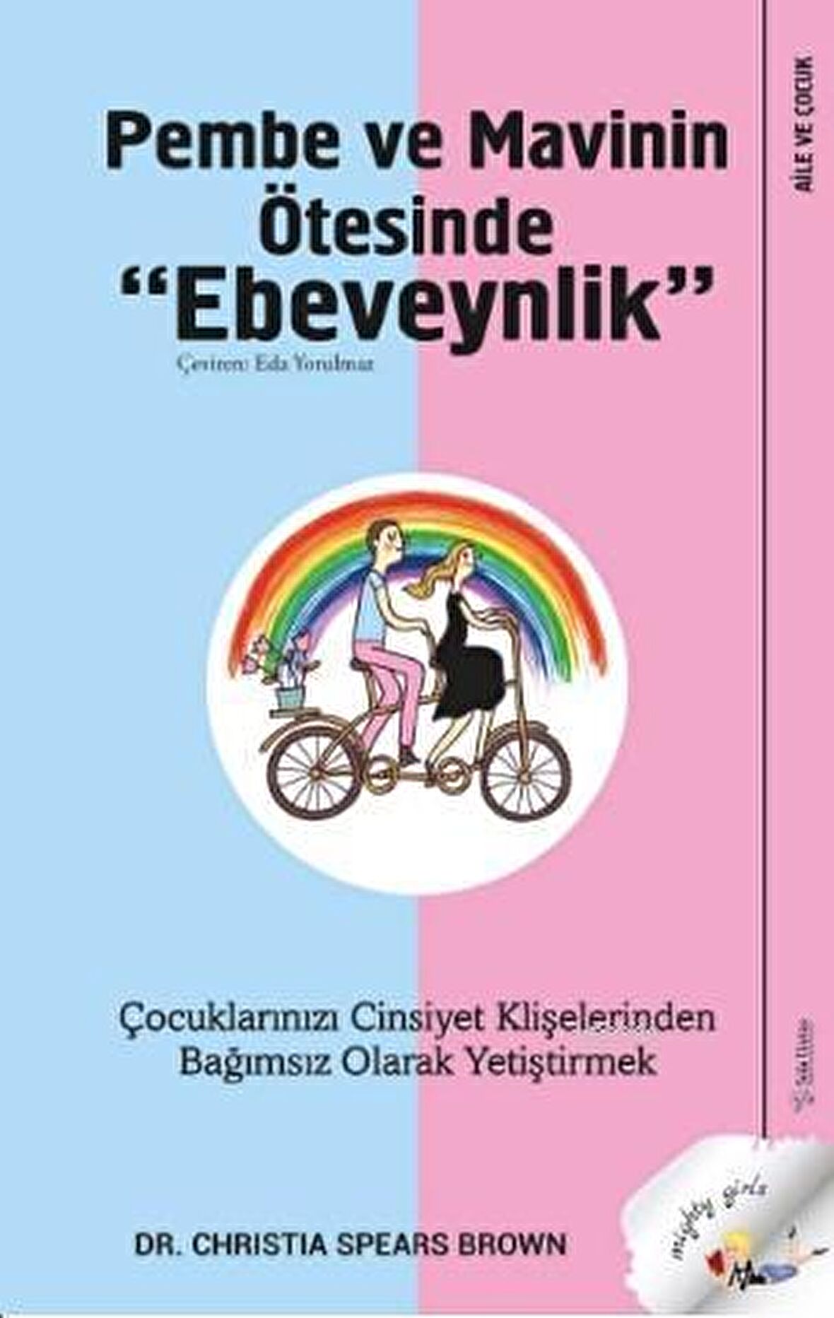 Pembe ve Mavinin Ötesinde Ebeveynlik