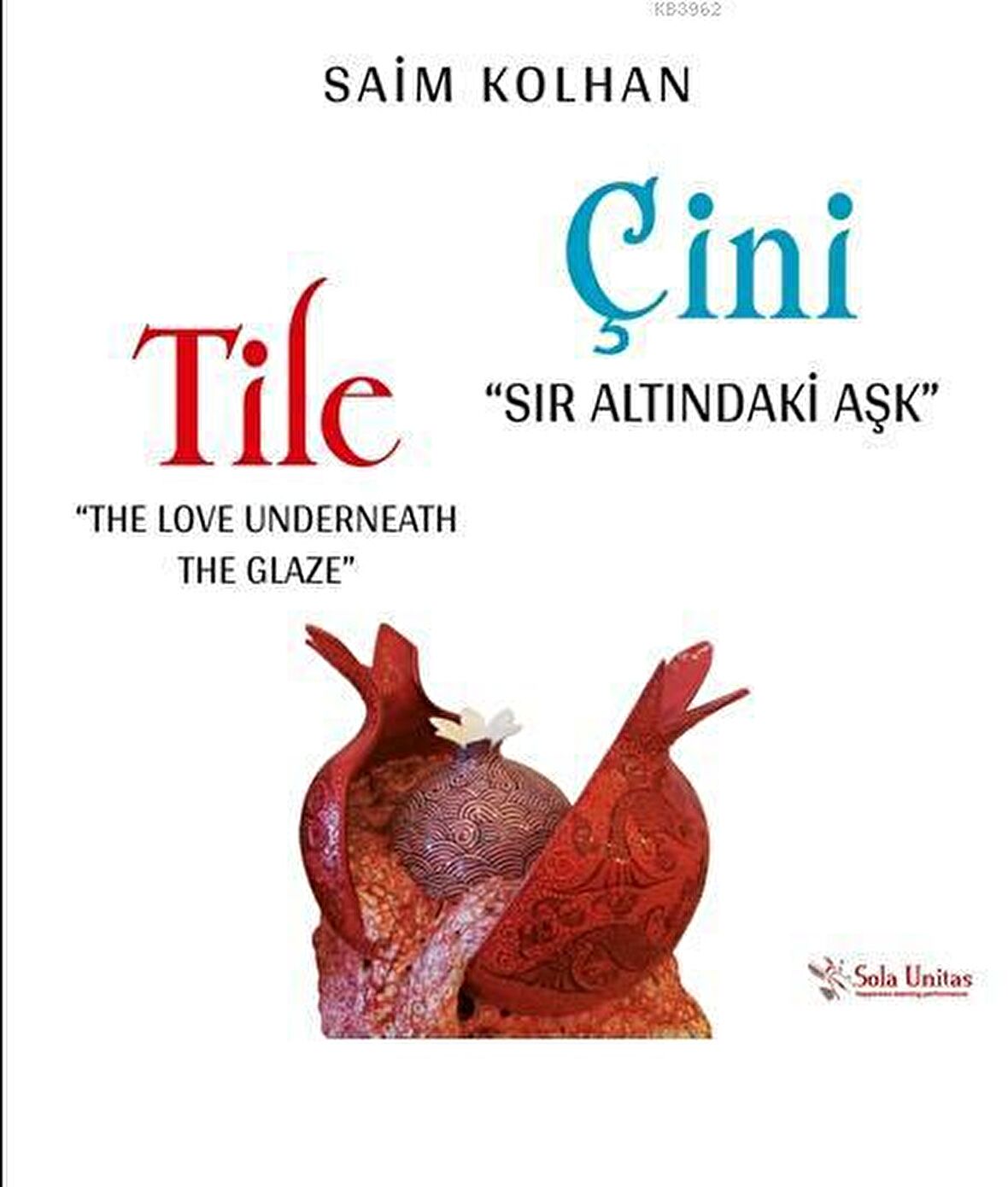 Çini - Sır Altındaki Aşk