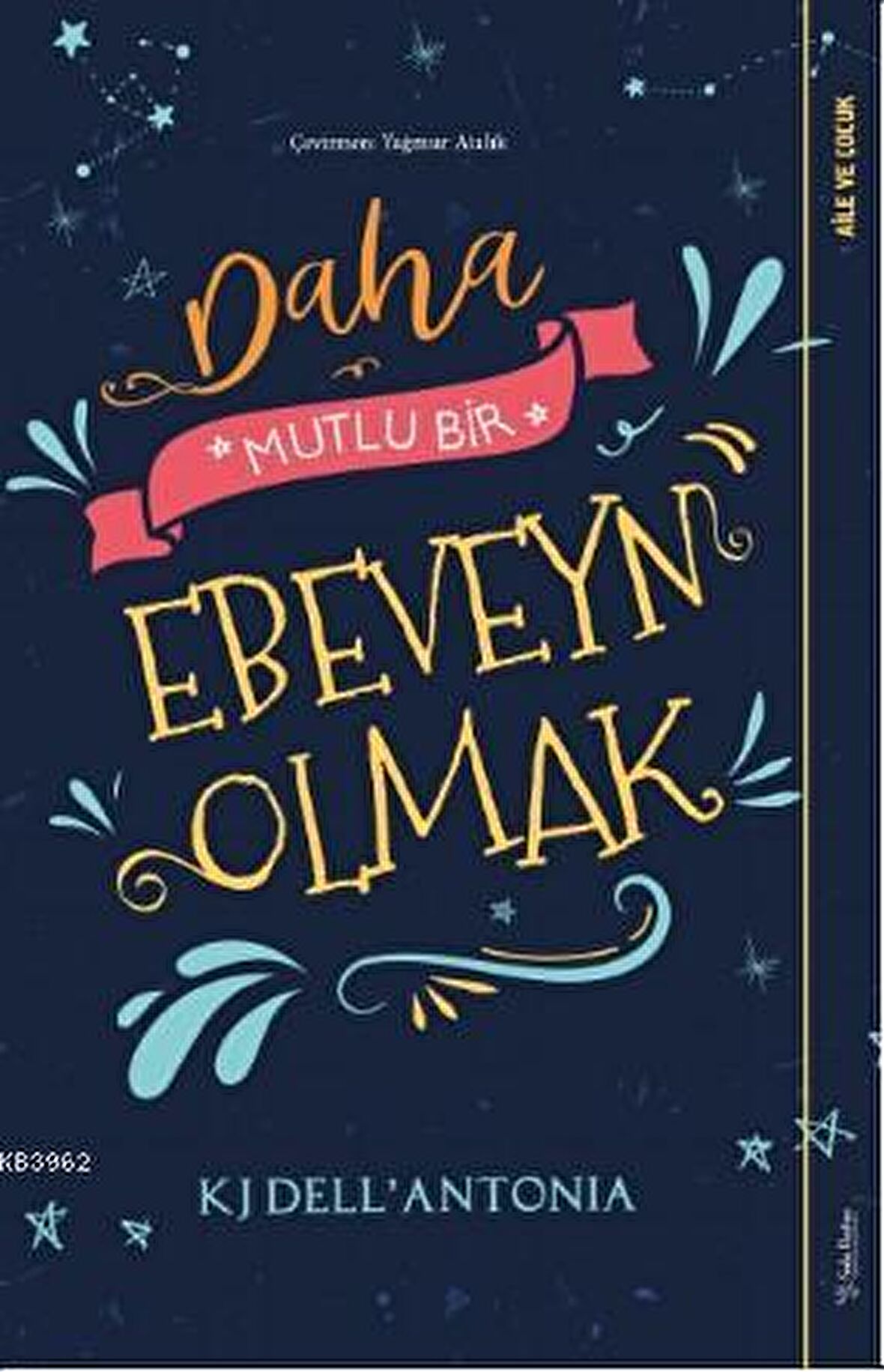 Daha Mutlu Bir Ebeveyn Olmak