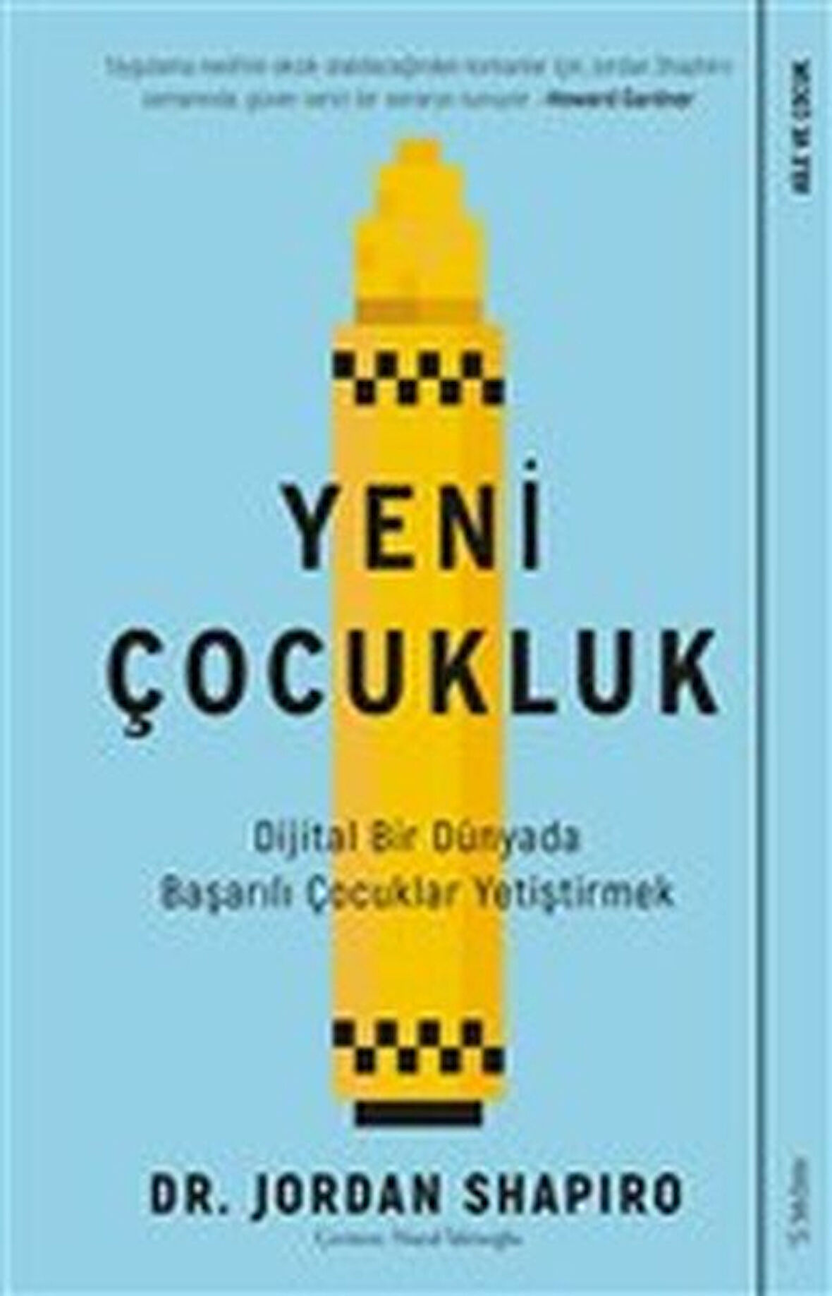 Yeni Çocukluk - Dijital Bir Dünyada Başarılı Çocuklar Yetiştirmek