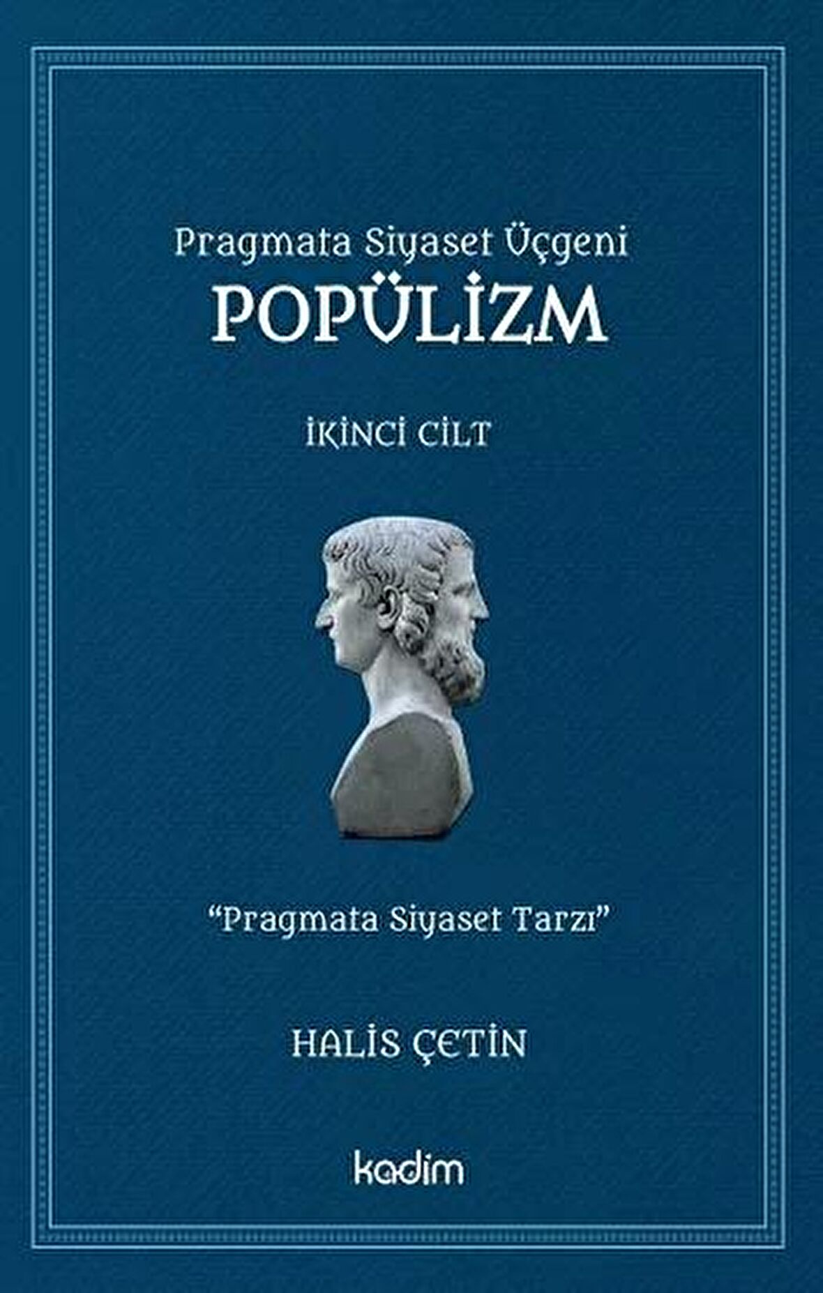 Pragmata Siyaset Üçgeni Popülizm - İkinci Cilt Kitap